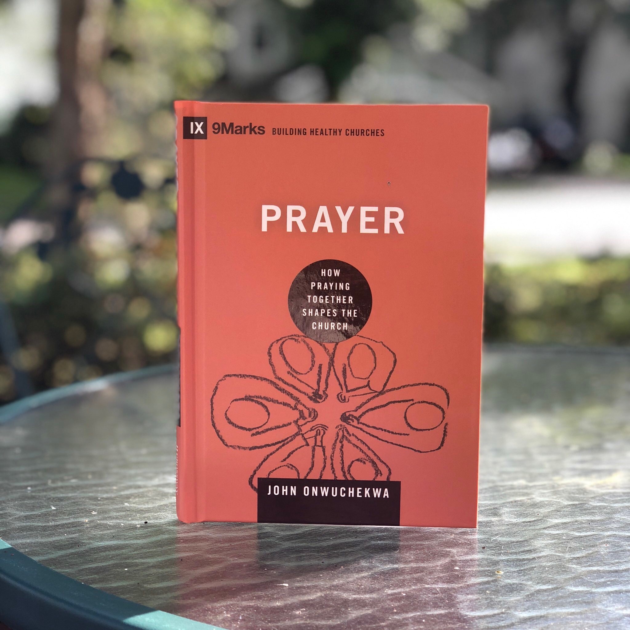 Prayer: How Praying Together Shapes the Church